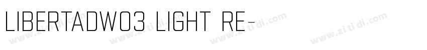 LibertadW03 Light Re字体转换